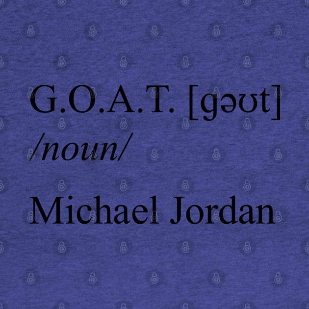 GOAT Michael Jordan the GREATEST !!! by Buff Geeks Art